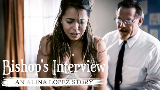 Alina Lopez – PureTaboo – Bishops Interview An Alina Lopez Story