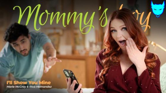 [Mommys Boy] Marie McCray: I’ll Show You Mine