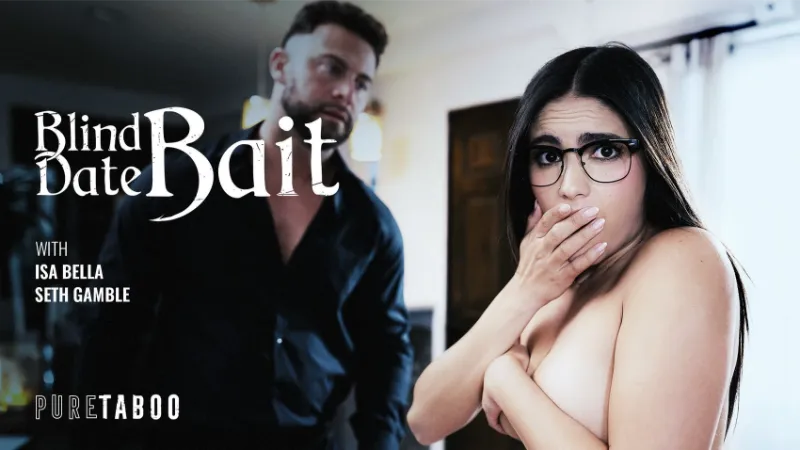 [Pure Taboo] Isa Bella: Blind Date Bait